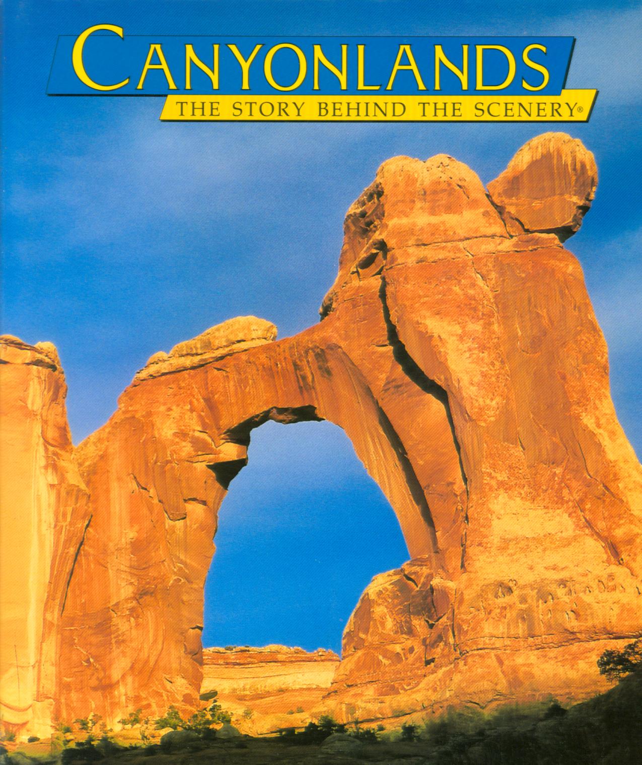 CANYONLANDS: the story behind the scenery (UT). 